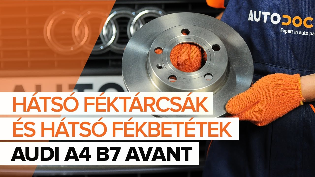 Hátsó féktárcsák-csere Audi A4 B7 Avant gépkocsin – Útmutató