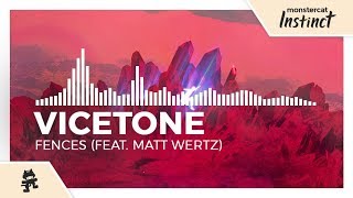 Vicetone - Fences (feat. Matt Wertz) [Monstercat Release]