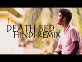 Powfu - Death Bed (Hindi Remix ) by PROSPECK