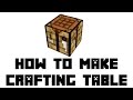 How To Get A Crafting Table In Minecraft