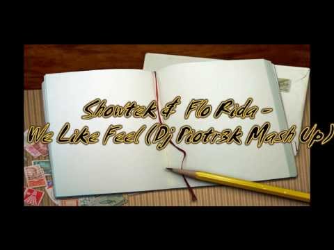Showtek &  Flo Rida - We Like Feel (Dj Piotr3k Mash Up)
