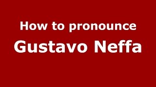 How to pronounce Gustavo Neffa