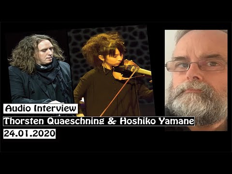 Interview 10 - Thorsten Quaeschning & Hoshiko Yamane Interview January 24th 2020