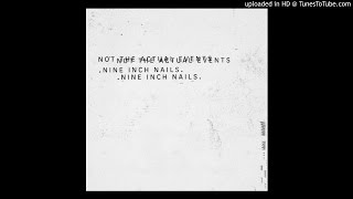 Nine Inch Nails - She&#39;s Gone Away