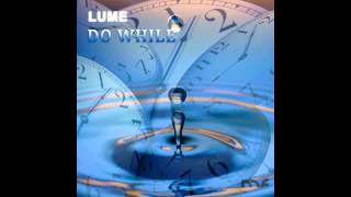 Lume aka Zage - Do While (John Askew Remix)