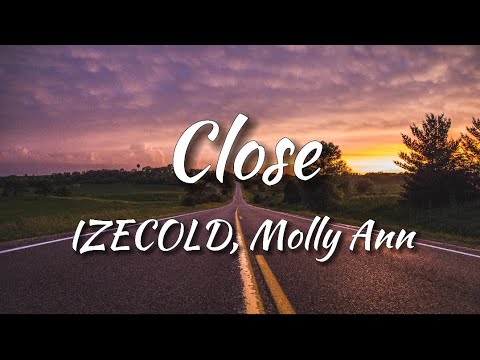 IZECOLD - Close (feat. Molly Ann) [NCS x FHM Release] (Lyrics)