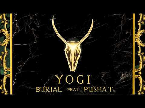 YOGI - Burial (feat. Pusha T)