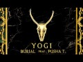 YOGI - Burial feat. Pusha T 
