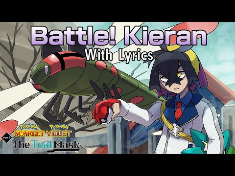 Video thumbnail for Battle! Kieran WITH LYRICS - Pokémon Scarlet & Violet (The Teal Mask) Cover