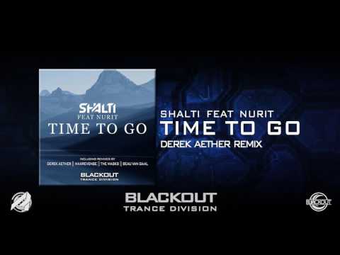 Shalti Feat. Nurit - "Time To Go" (Derek Aether Remix) [Blackout Trance Division] [Out Dec 26th!]