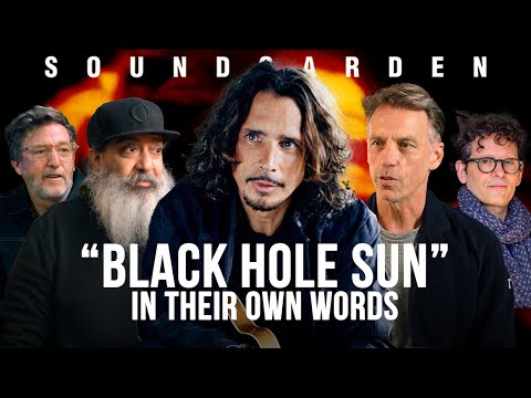 Soundgarden In Their Own Words - "Black Hole Sun"