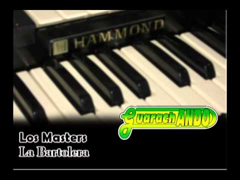 LOS MASTERS - La bartolera