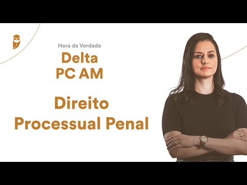 Hora da Verdade Delta PC AM - Direito Processual Penal