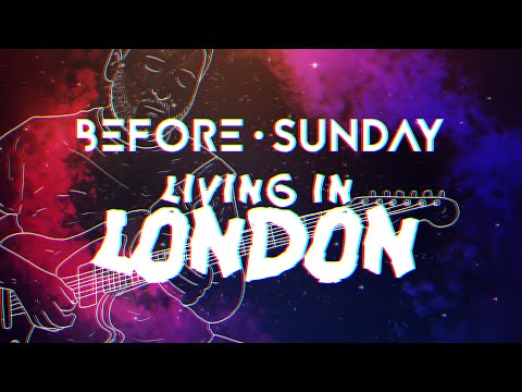 Before Sunday - Living in London (Official Music VIdeo)