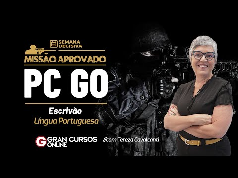 Mission Approved PC GO Clerk - Decisive week - Portuguese Language with Tereza Cavalcanti
