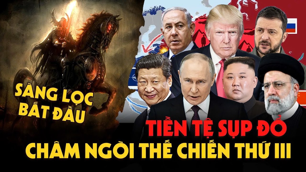 Dự Ngôn Đã Đúng - Tiền Tệ Sụp Đổ Châm Ngòi Cho Thế Chiến 3 Sàng Lọc | Currency War & World War 3