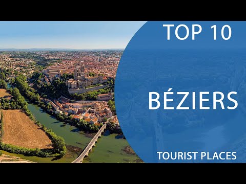 Top 10 Best Tourist Places to Visit in Béziers | France - English