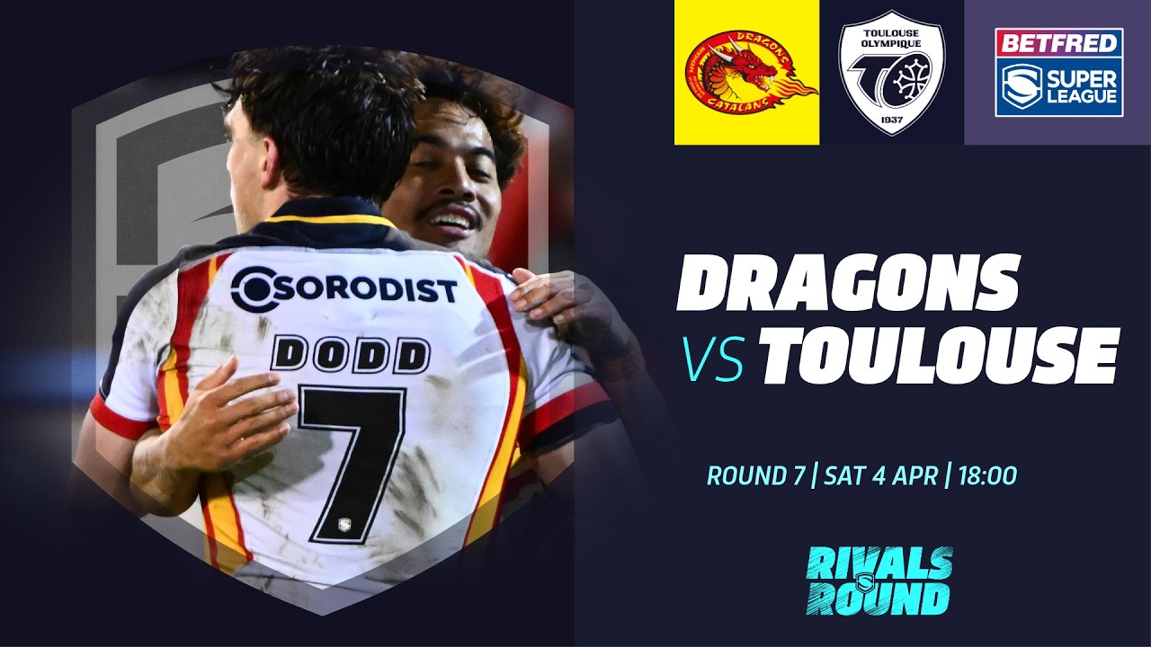 Highlights | Catalans Dragons V Toulouse Olympique | 2026 Betfred Super League | Rivals Round