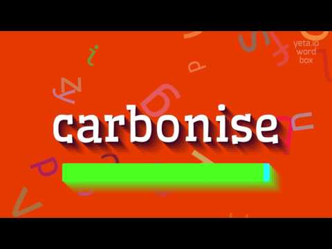 CARBONISE - HOW TO PRONOUNCE CARBONISE? #carbonise