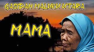 Download lagu QASIDAH MALUKU UTARA 《MAMA》 mp3