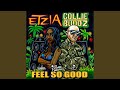 Feel So Good