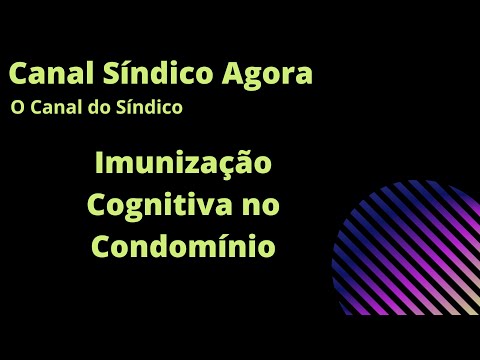 Imunização Cognitiva no Condomínio