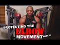 Movement Part II: PROTECTING THE ELBOW