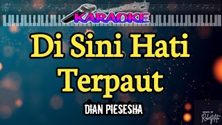 Download lagu Karaoke|Disini Hati Terpaut|Dian Piesesha|Nada Wanita mp3 Download lagu Karaoke|Disini Hati Terpaut|Dian Piesesha|Nada Wanita mp3
