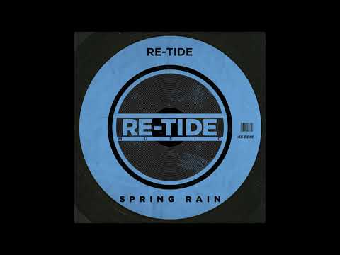Re-Tide - Spring Rain [Re-Tide Music]
