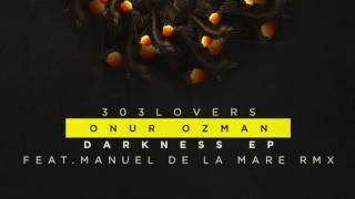 Onur Ozman - Darkness (Original Mix)
