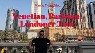 Macau Travel Guide 2025 🇲🇴 | Inside The Parisian, Venetian & Londoner Hotels in 