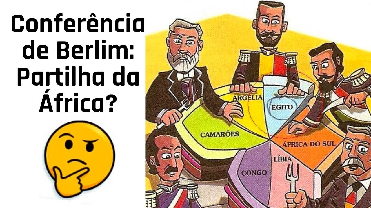 Conferência de Berlim: partilha da África?