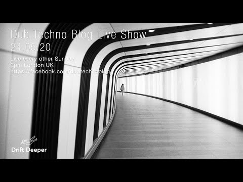 Dub Techno Blog Show 159 - 24.05.20