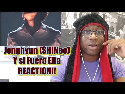 Jonghyun (SHINee) - Y si fuera Ella (Eng sub) REACTION!!