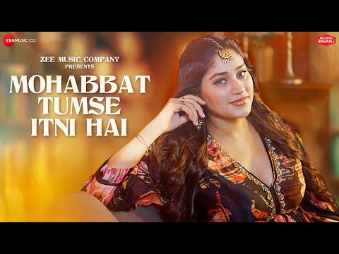 Mohabbat Tumse Itni Hai — watch video