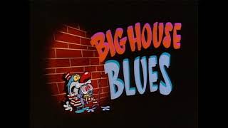 Ren &amp; Stimpy Original Music - Big House Blues