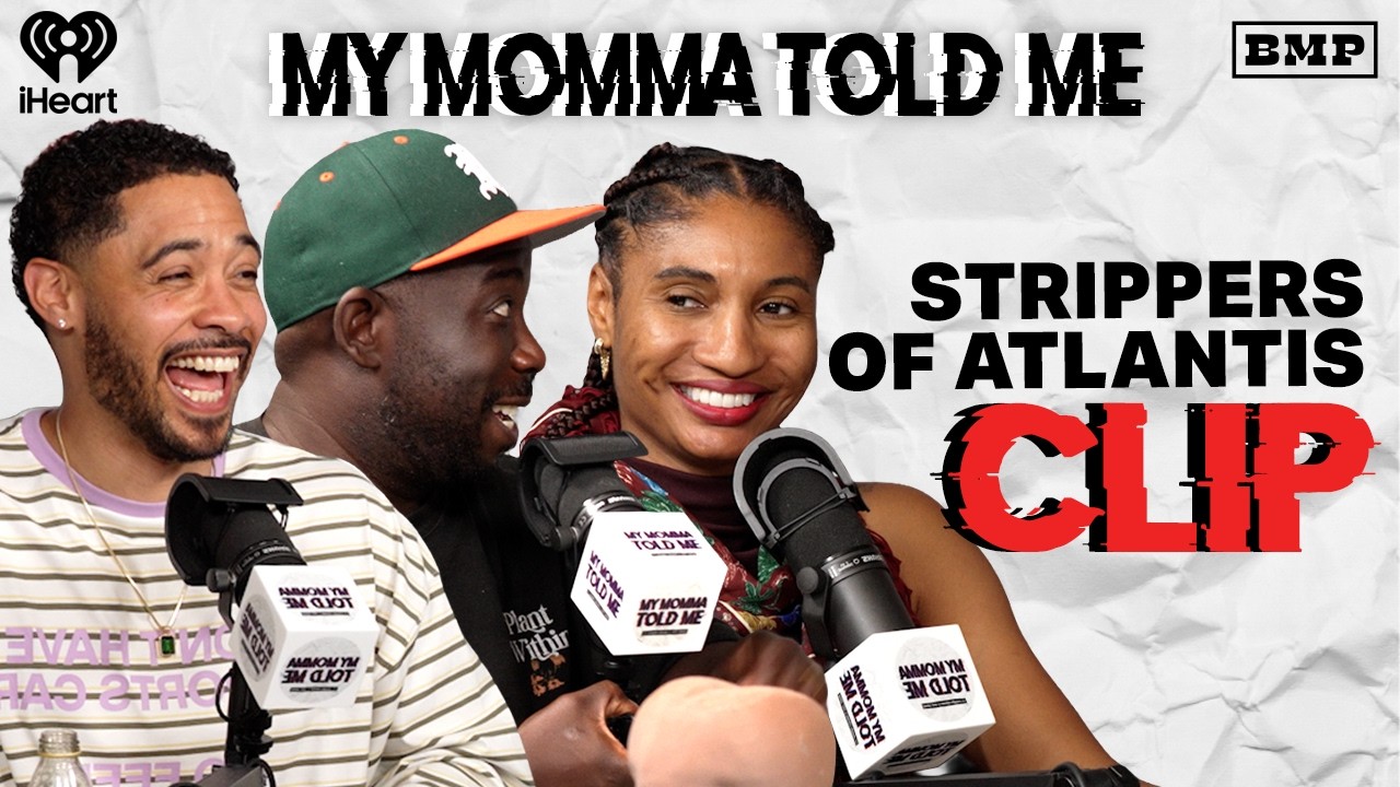 Strippers of Atlantis | MY MOMMA TOLD ME