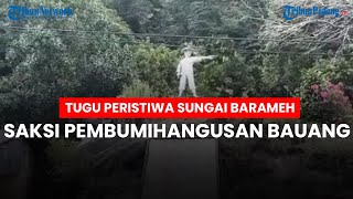 Tugu Peristiwa Sungai Barameh, Saksi Pembumihangusan Bauang
