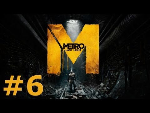 Metro: Last Light Gameplay Walkthrough Part 6 - 1080p GeForce GT 650M