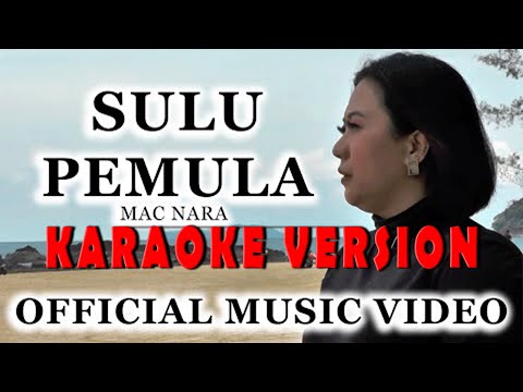 Mac Nara - Sulu Pemula (Karaoke Version)