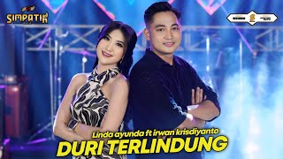 Download lagu DURI TERLINDUNG - IRWAN KRISDIYANTO FT LINDA AYUNDA - SIMPATIK MUSIC mp3 Download lagu DURI TERLINDUNG - IRWAN KRISDIYANTO FT LINDA AYUNDA - SIMPATIK MUSIC mp3
