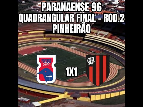Paranaense 96 - Quadrangular Final - 2ª Rodada - Paraná 1x1 Atlético