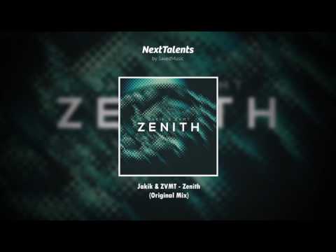 Jakik & ZVMT - Zenith (Original Mix)
