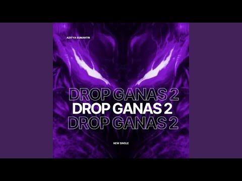 DROP GANAS 2