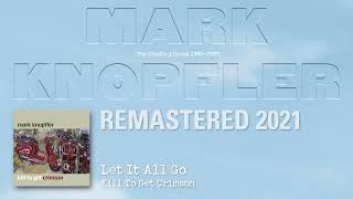 Mark Knopfler - Let It All Go (The Studio Albums 1996-2007)