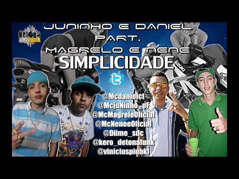 JUNINHO E DANIEL PART. MAGRELO E NENE - SIMPLICIDADE 'VIDEO OFICIAL'  (DJ BN)