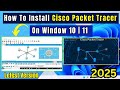 How To Download Install Cisco Packet Tracer Step By Step Complete Guide 2025