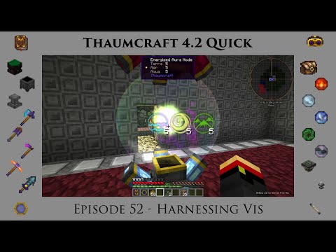 Thaumcraft Quick 4.2 E52 - Harnessing Vis