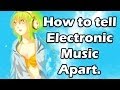 How to tell Electronic Music Apart. (Dubstep, Drum ...