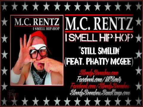 M.C. Rentz - I Smell Hip-Hop - 12 - Still Smilin' (feat. Phatty McGee)